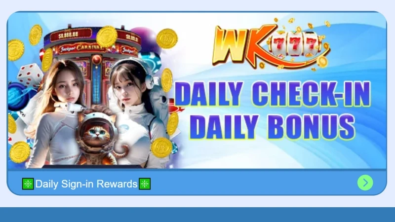 Exclusive Daily Check-in Bonus at WK777