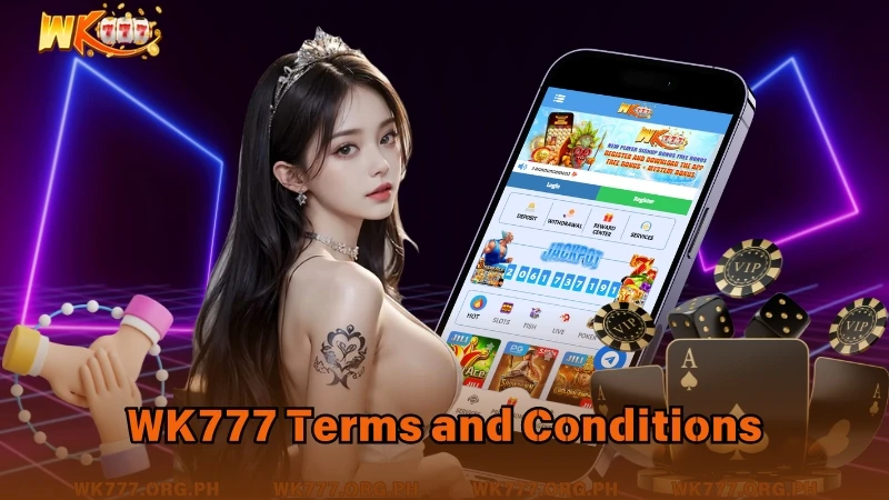 WK777 Terms and Conditions